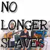 Joshua Teng, Tricia Ng & Joash Yeo - No Longer Slaves (Live) - Single